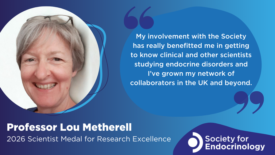 A promotional graphic for the Society for Endocrinology features a circular photo area on the left and a blue quote bubble on the right. The quote reads: “My involvement with the Society has really benefitted me in getting to know clinical and other scientists studying endocrine disorders and I’ve grown my network of collaborators in the UK and beyond.” Below the photo area, the text reads: “Professor Lou Metherell – 2026 Scientist Medal for Research Excellence.” The Society for Endocrinology logo appears in the bottom right corner against a blue gradient background.