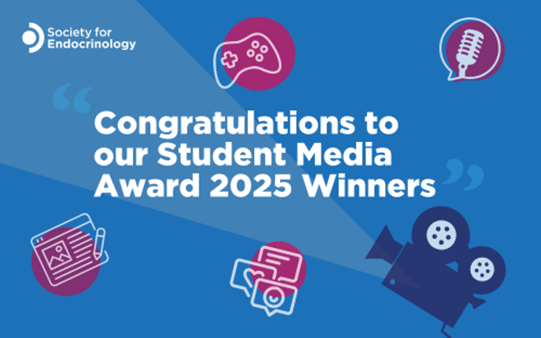 Graphic with the Society for Endocrinology logo and the text ‘Congratulations to our Student Media Award 2025 Winners.’ The background is blue with illustrated icons representing media, including a video game controller, a microphone, a film camera, and a webpage.